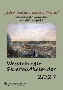 Titelseite des Stadtbildkalenders 2027 mit kolorierter Lithografie von Joseph Springer (Wasserburg von Osten, 1830er/1840er Jahre)