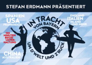 Plakatmotiv zum Film In Tracht um d’Welt und wieder z’ruck